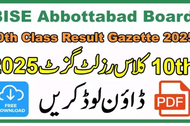 BISE Abbottabad 10th Class Result 2025 – Check Online by Roll Number, Name, SMS & Gazette