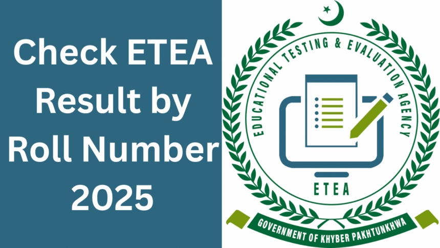 Check ETEA Result by Roll Number 2025