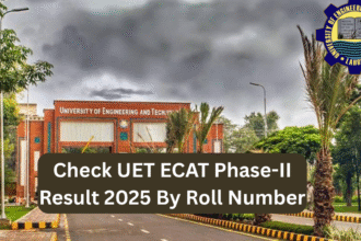 Check UET ECAT Phase-II Result 2025 By Roll Number