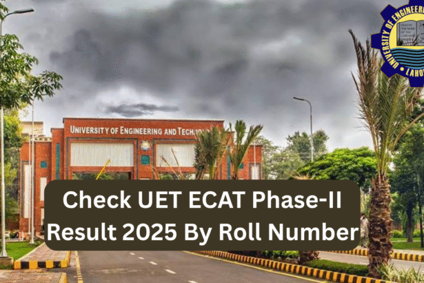 Check UET ECAT Phase-II Result 2025 By Roll Number